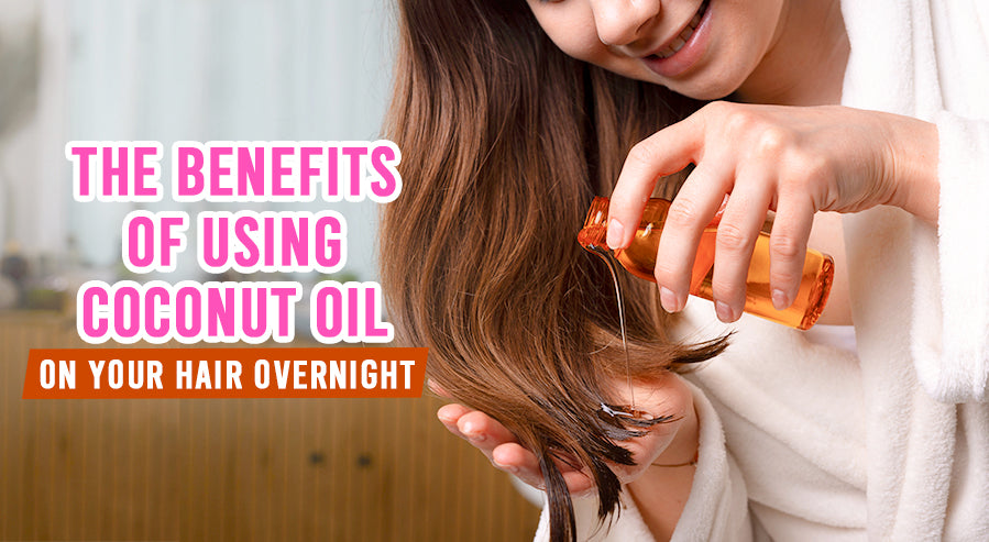 The Benefits of Using Coconut Oil on Your Hair Overnight