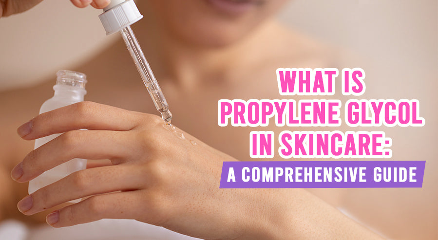 Propylene Glycol in Skin Care: Safety, Benefits, Side Effects